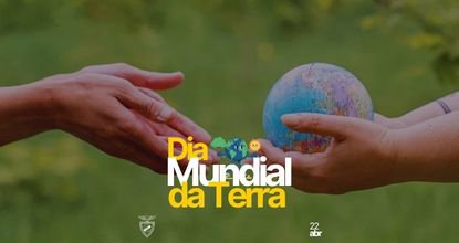 Dia Mundial da Terra - Institucional