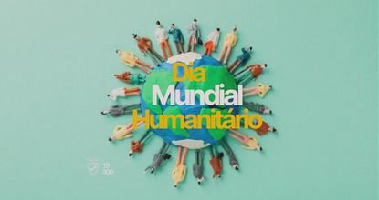 Dia Mundial Humanitário - Institucional